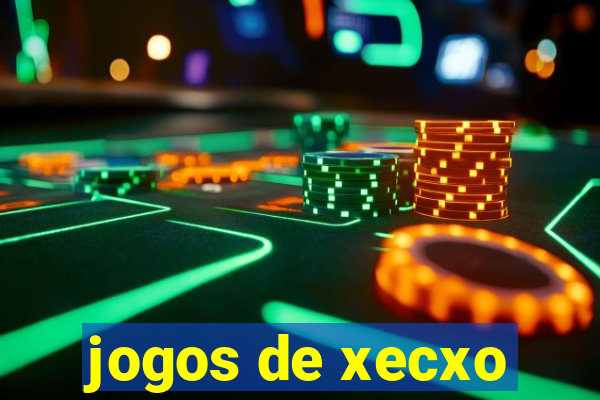 jogos de xecxo